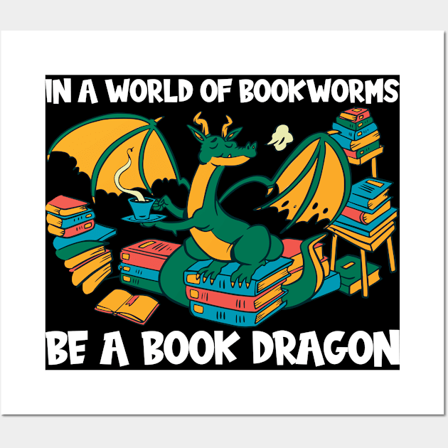 Be A Book Dragon Wall Art by TK Store